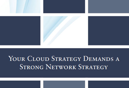 Your Cloud Strategy Demands a Strong Network Strategy
