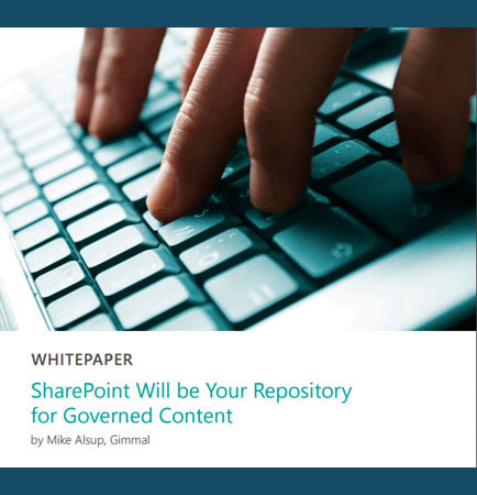 SharePoint Will be Your Repository for Governed Content