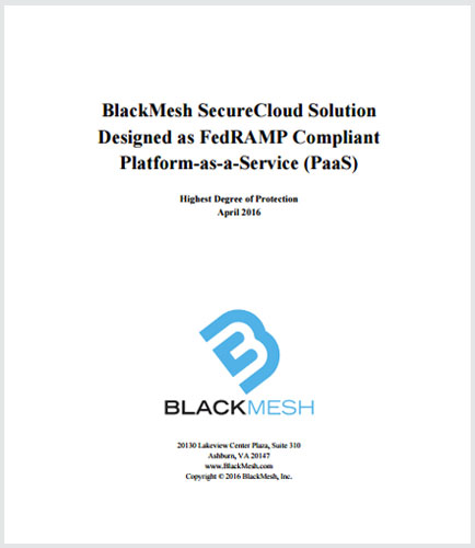 BlackMesh Secure Cloud Solution Designed as FedRAMP Compliant Platform-as-a-Service (PaaS)