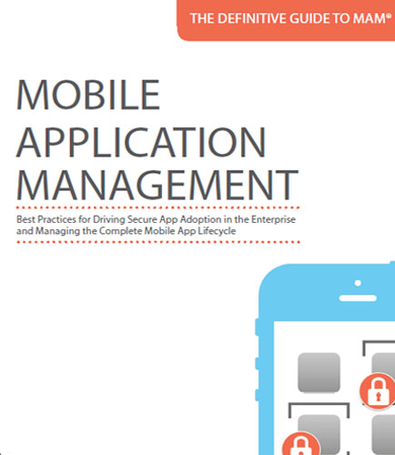 The Definitive Guide to Mobile Application Management