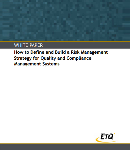 How to Define and Build a Risk Management Strategy for Quality and Compliance Management Systems