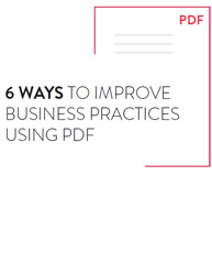 6 Ways to Improve Business Practices Using PDF