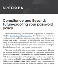 Compliance and Beyond: Future-proofing your password policy