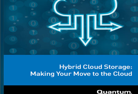 Hybrid Cloud Storage: Making Your Move to the Cloud