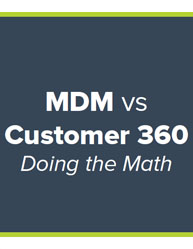 MDM vs Customer 360 Doing the Math